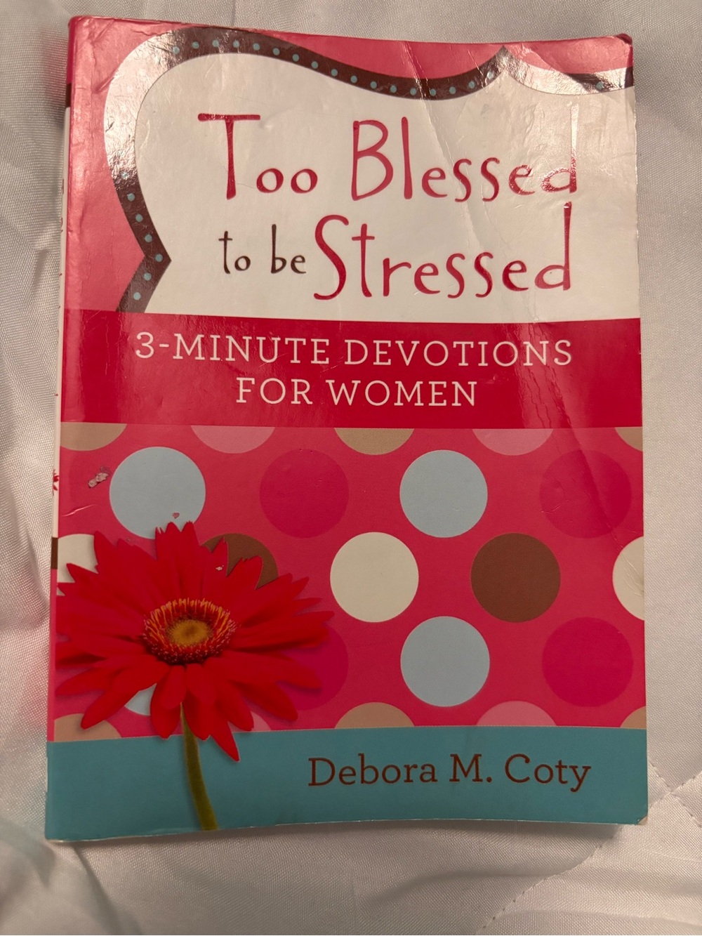 Too Blessed to be Stressed by Debora M. Coty - Pink Polka Dot Cover